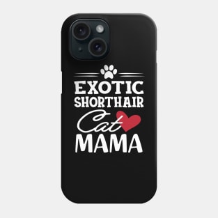 Exotic shorthair cat mama Phone Case