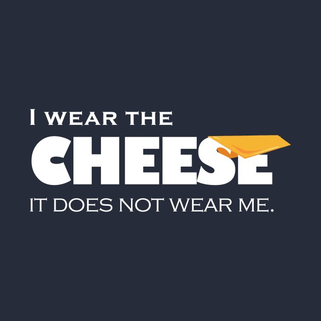 I wear the cheese by lstjules