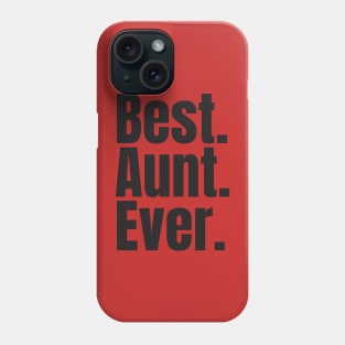 best aunt ever Phone Case