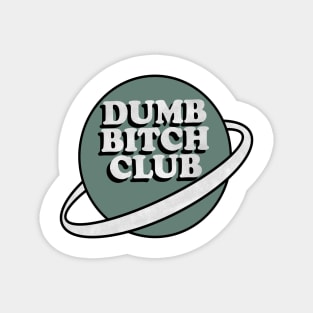 dumb b club planet Magnet