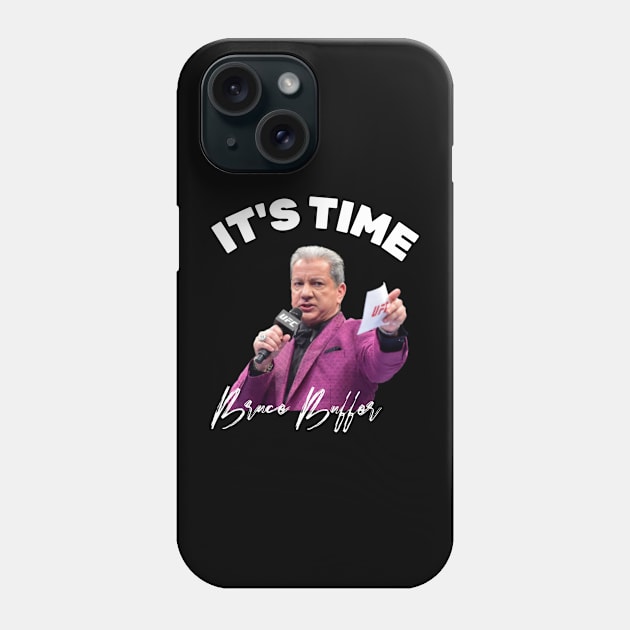 BRUCE BUFFER IT'S TIME Phone Case by Cult Classics