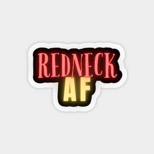 Funny Redneck AF Neon Magnet