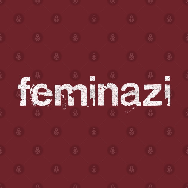 Feminazi //// Typography Design by DankFutura