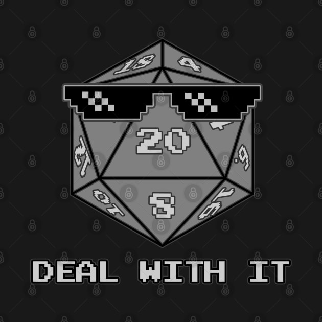 D20 Deal With It by ImpishTrends