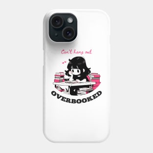 Can't hangout, overbooked Phone Case