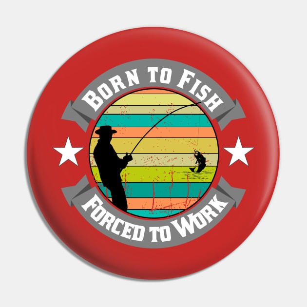 Bass Fishing Fisherman Born to Fish Pin by CharJens