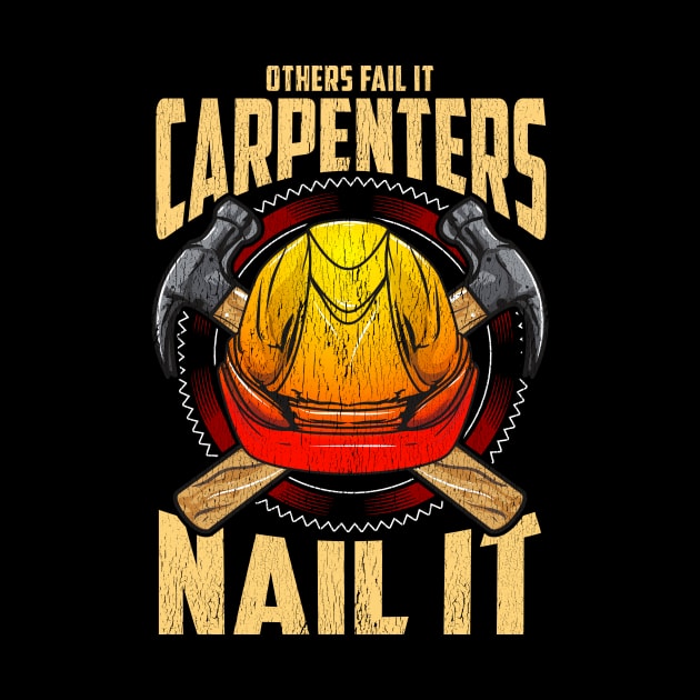 Others Fail It Carpenters Nail It Carpentering Pun by theperfectpresents