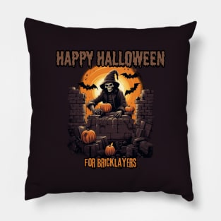 HAPPY HALLOWEEN for bricklayers Pillow