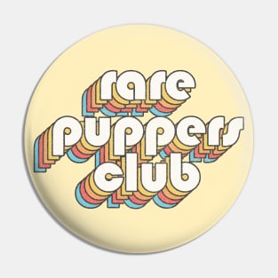 Rare Puppers Club - Doggo Lover Gift Pin