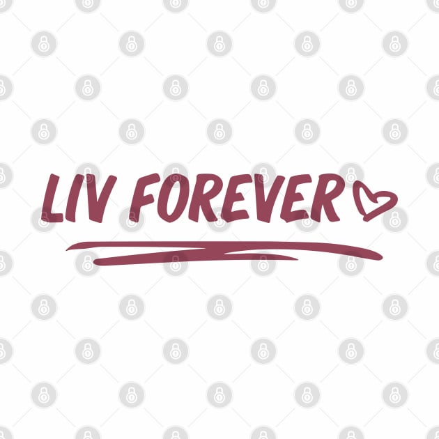 Liv Forever by RansomBergnaum