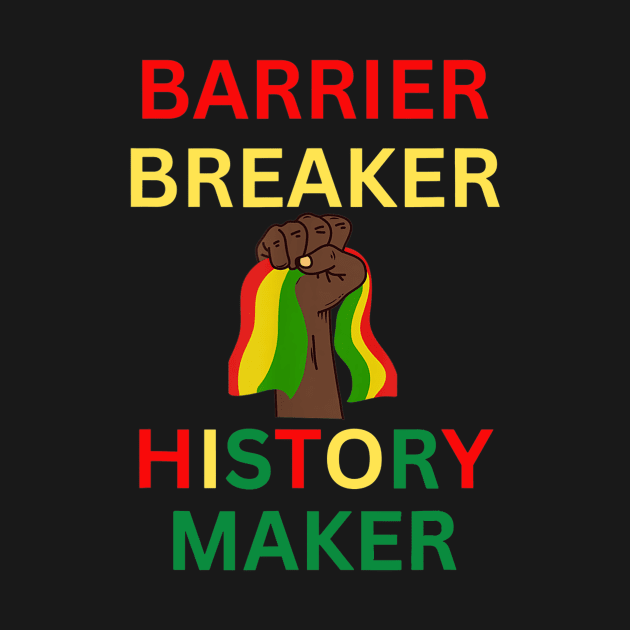 Barrier Breaker History Maker Love Gifts by ArchmalDesign