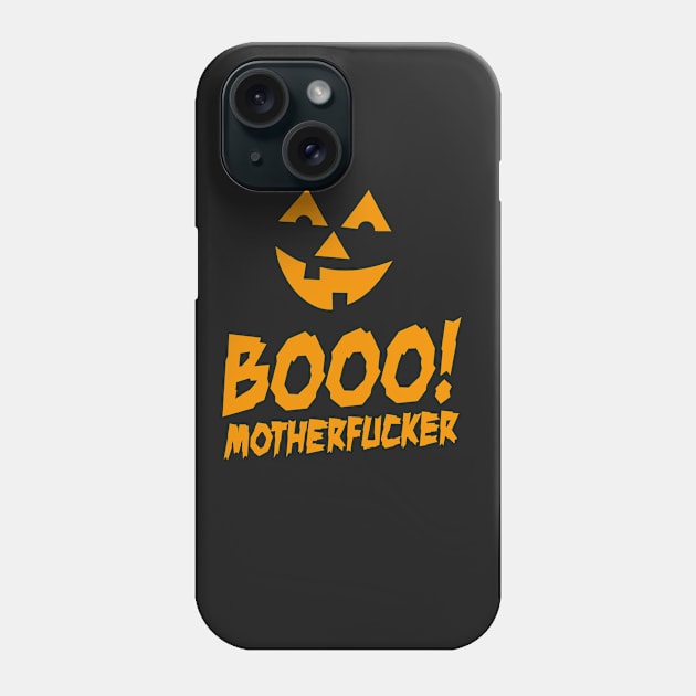 Booo! Motherfucker Phone Case by LaundryFactory