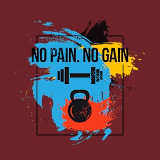 No Pain No Gain T-Shirt