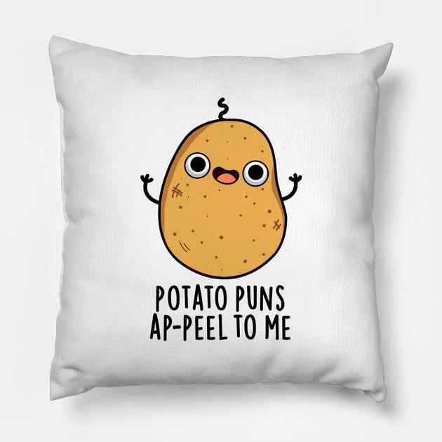 Potato Puns A-peel To Me Cute Potato Pun Pillow by punnybone