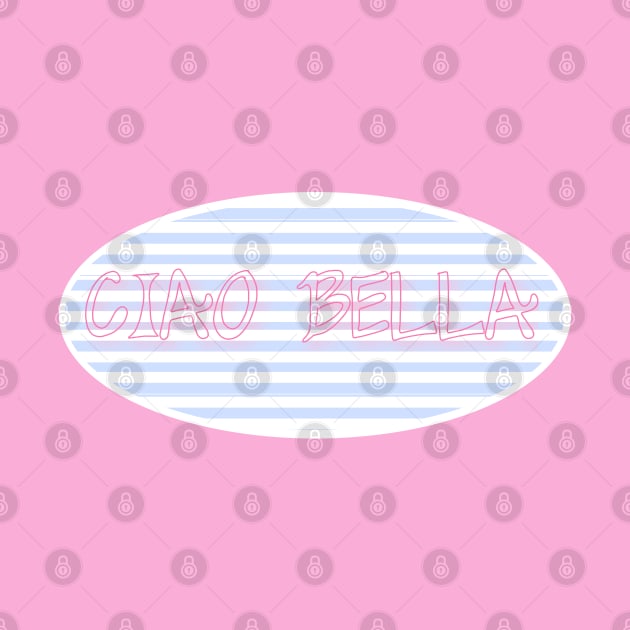 Ciao Bella - 2021 pink and blue design by LA Hatfield