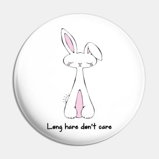 Long Hare Don't Care - Kawaii Bunny Pin