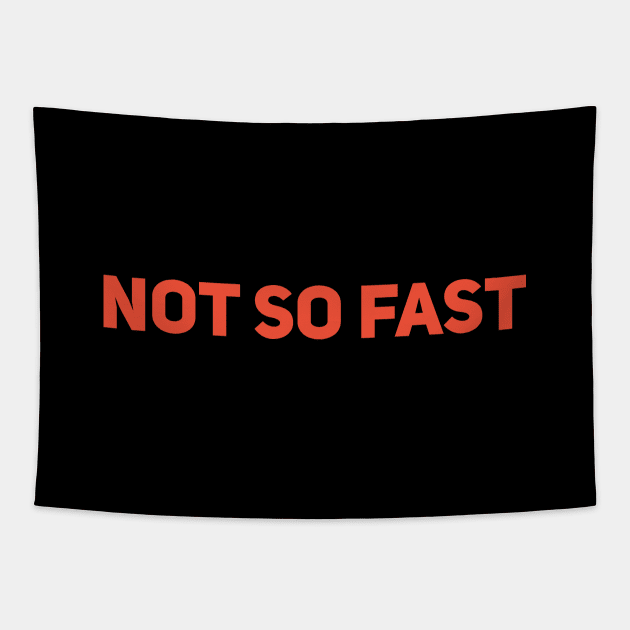 Not So Fast Tapestry by calebfaires