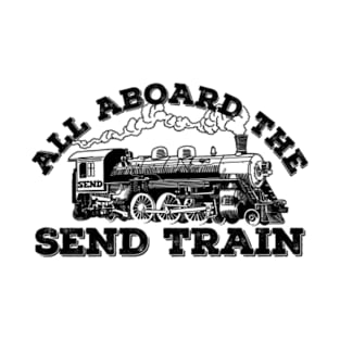 All Aboard the Send Train! Climbing Pun - Black T-Shirt