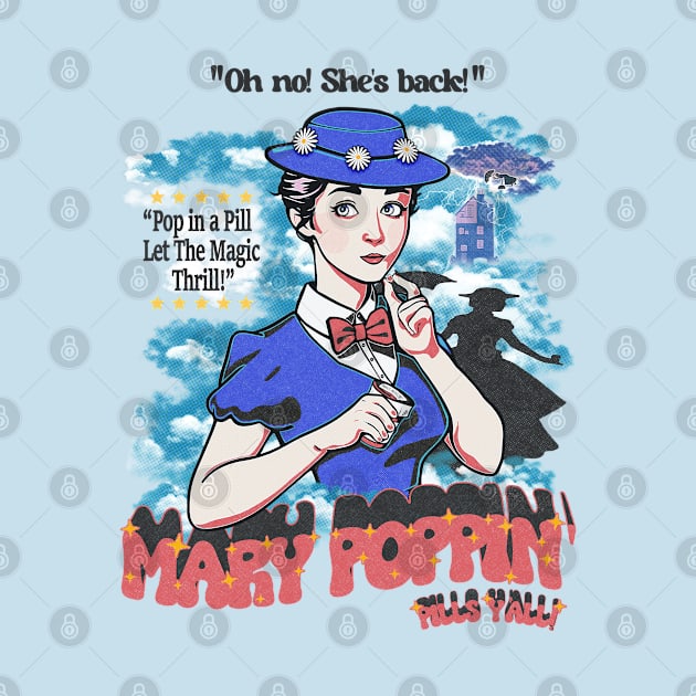 Mary Poppin' Pills by Johnny Solace™