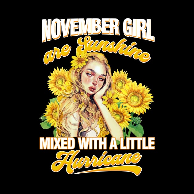 November Girl Sunshine Mixed Hurricane Shirt Cancer Leo Birthday by Elliottda