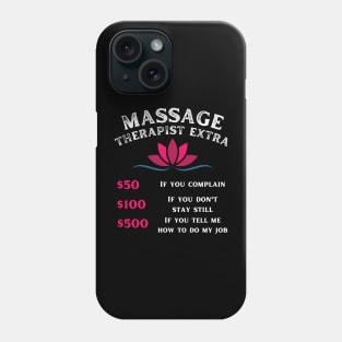 Funny Massage Therapist - Massage Extra Charges Phone Case