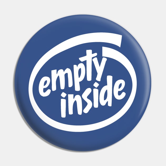 Intel Empty Inside Pin by Evan Derian