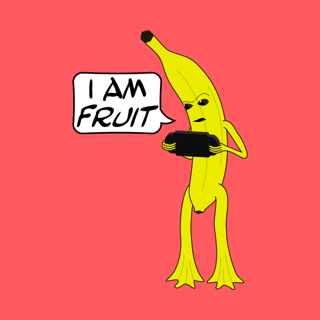 I am Fruit by GrumpyVulcan