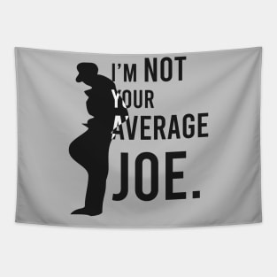 I'm Not your Average Joe - Black Edition Tapestry