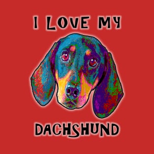 I Love My Dachshund T-Shirt