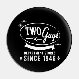 Retro Two Guys Department Store from The 80's Pin