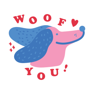 Woof You! T-Shirt