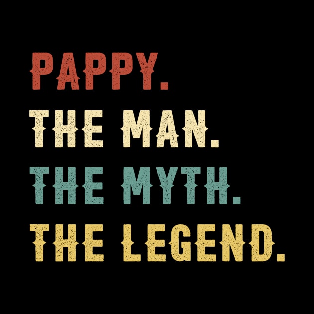 Fathers Day Gift Pappy The Man The Myth The Legend by Soema