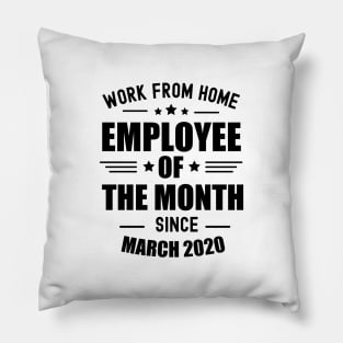 Work from emoployee of the month (Black) Pillow