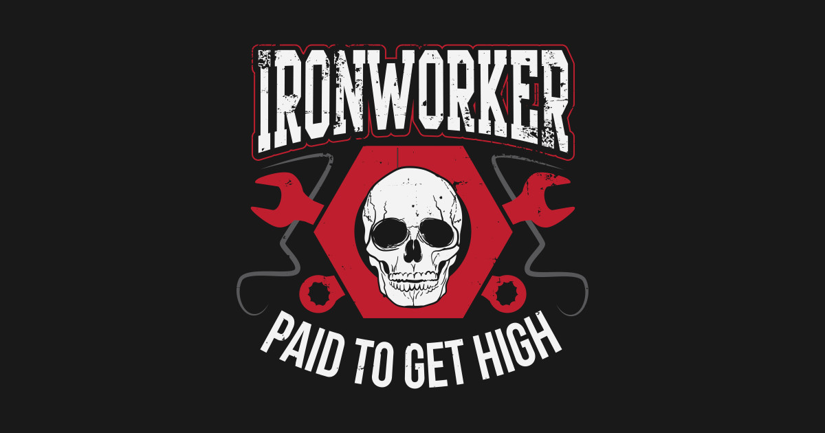 IronWorker Paid to get high Ironworker Sticker TeePublic