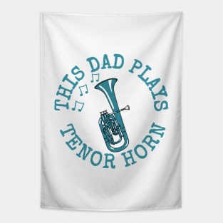 This Dad Plays Tenor Horn, Father's Day Brass Musician Tapestry