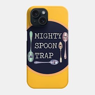 Mighty Spoon Trap Phone Case