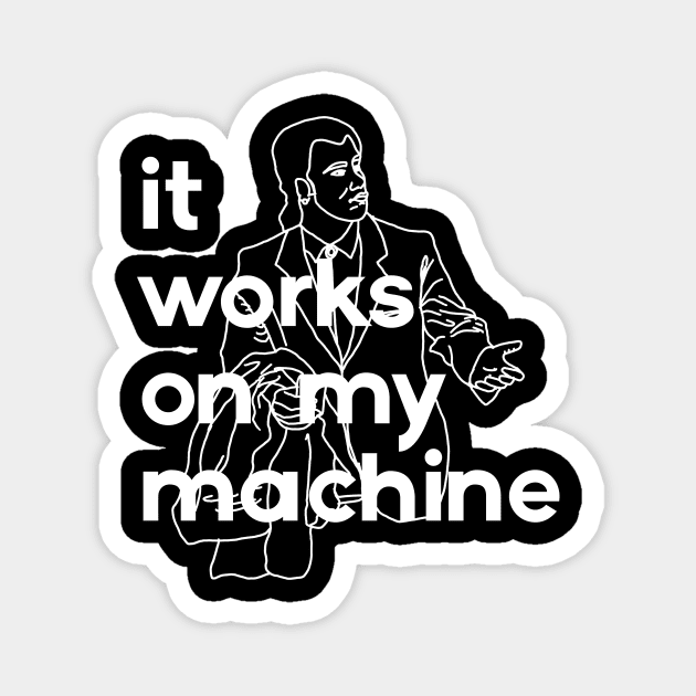 it works on my machine #2 Magnet by codezn