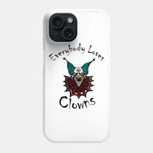 Everybody Loves Clowns Phone Case