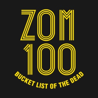 Zom 100 Bucket List of the Dead T-Shirt