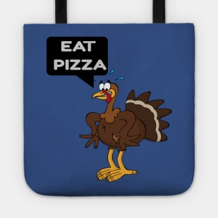 eat pizza turkey thanksgiving gift Tote