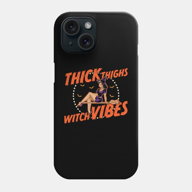 Thick Thighs Witch Vibes - Funny Halloween Phone Case by OrangeMonkeyArt