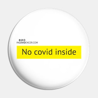 No Covid Inside (light edition) Pin