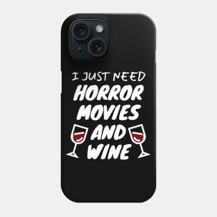 Horror Movies And Wine Phone Case