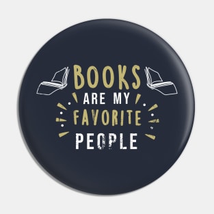 Books are my favorite people Pin