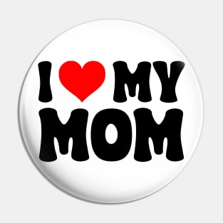 I heart my mom Pin