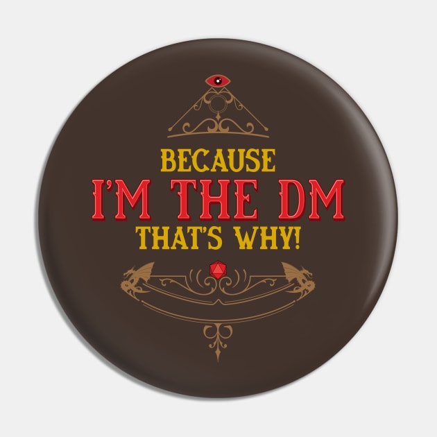 Because I am the DM thats WHY! Pin by retrochris