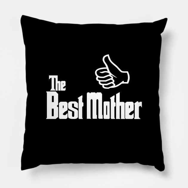 The Best Mother Gift For Mother's Day Pillow by BoggsNicolas