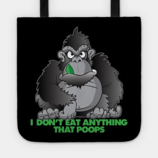 Vegan Gorilla Don't Eat Anything That Poops Funny Tote