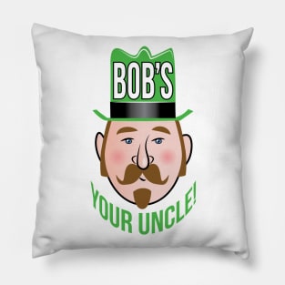 Bob's Your Uncle! Pillow