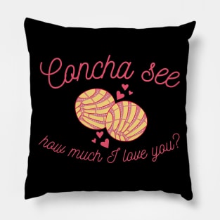 Concha See How Much I Love You Valentine Pillow